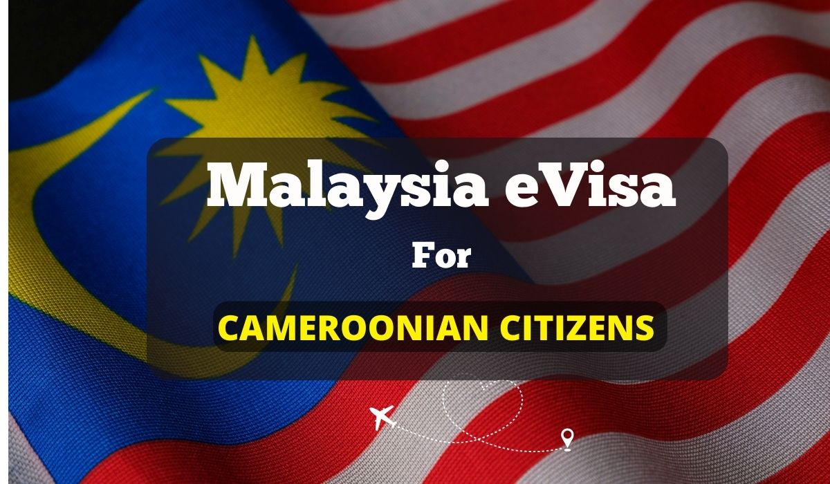 Malaysia eVisa For Cameroonian Citizens