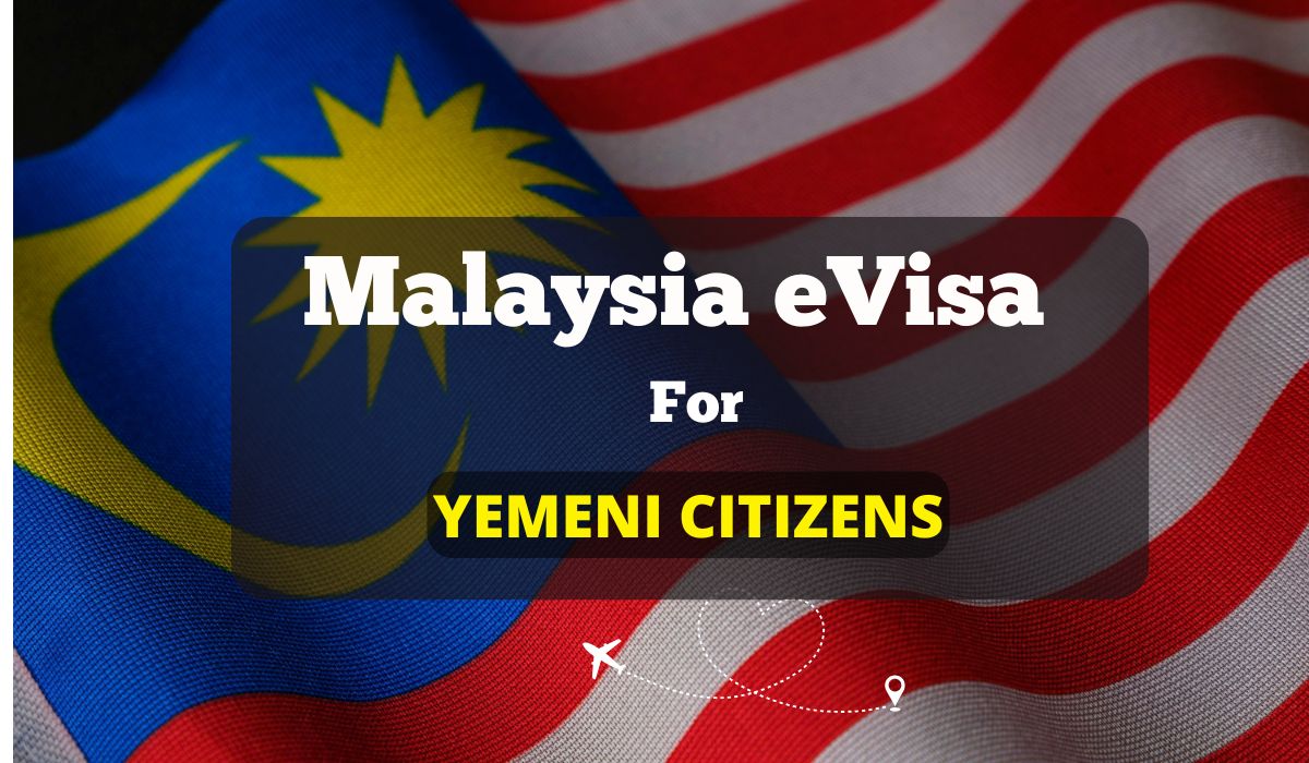 Malaysia eVisa For Yemeni Citizens