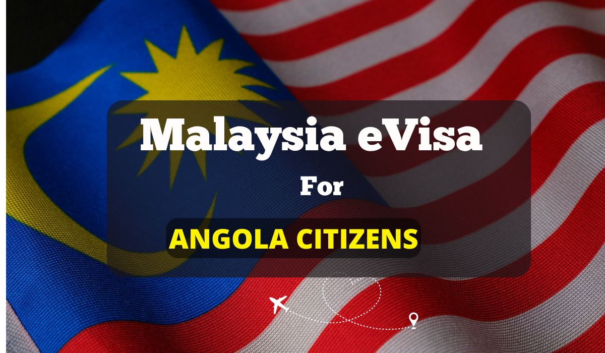 Malaysia eVisa For Angolan citizens