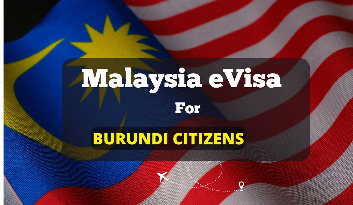 Malaysia eVisa For Burundian citizens