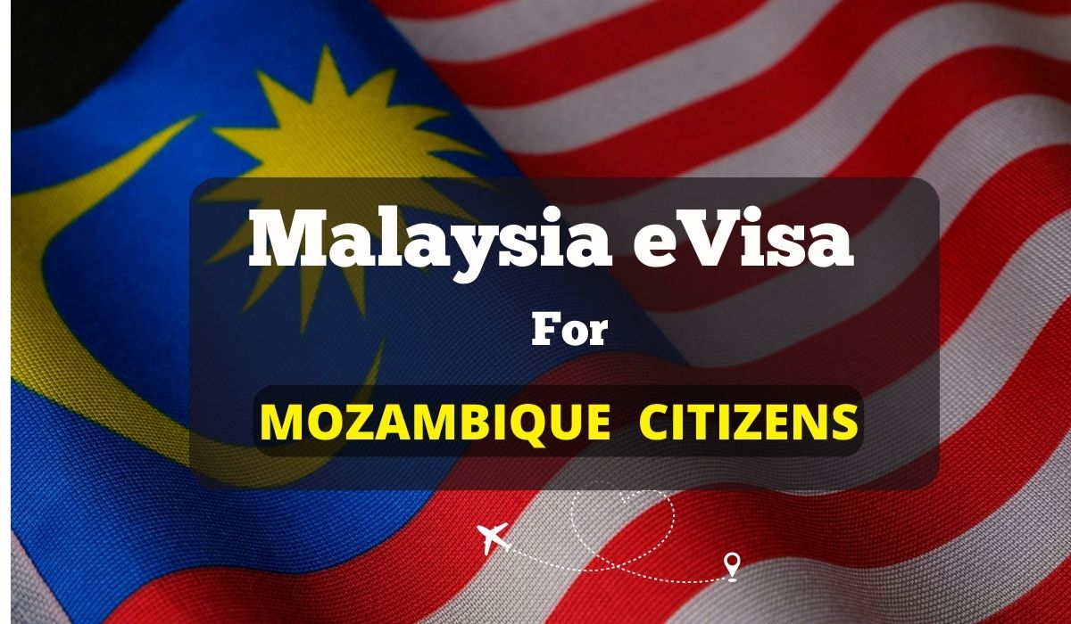 Malaysia eVisa For Mozambican citizens