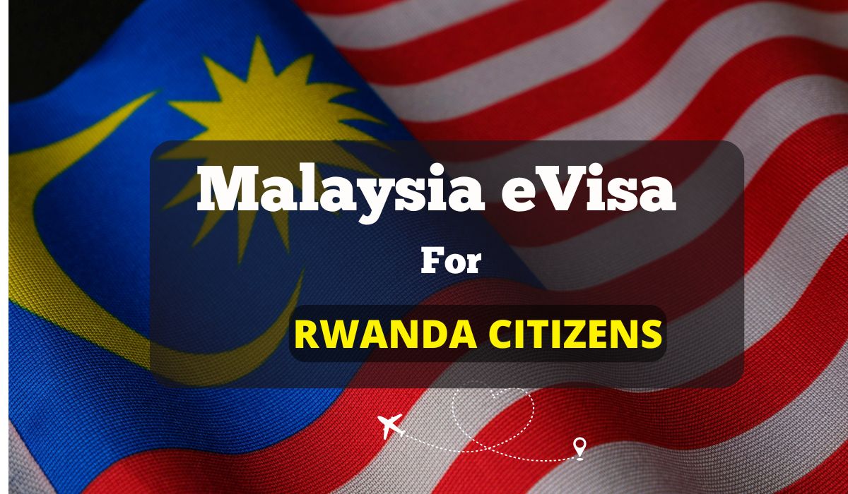 Malaysia eVisa For Rwandan citizens