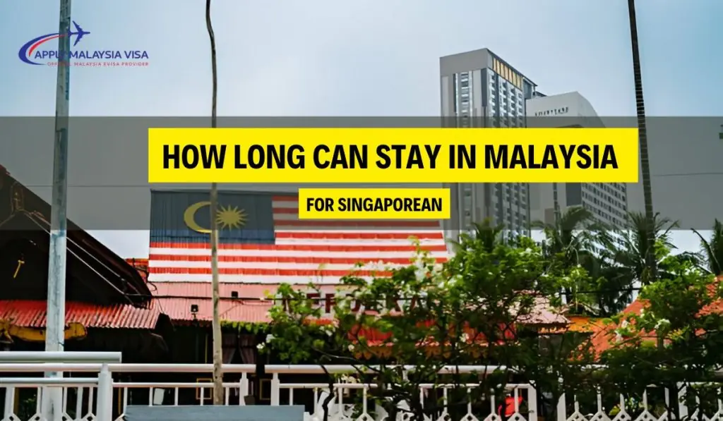 how long can a Singaporean stay in Malaysia