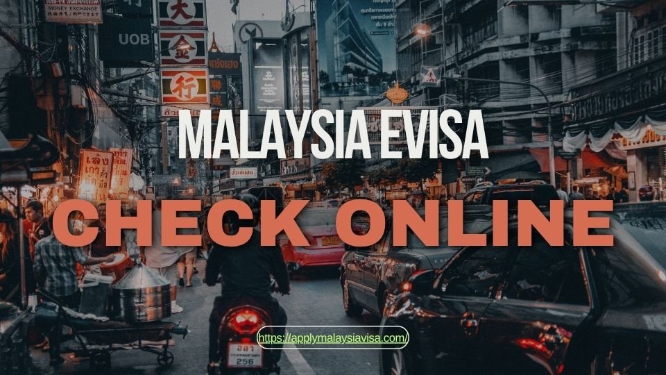 Malaysia eVisa Check Online by Passport Number (2025)